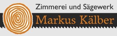 Zimmerei und Sägewerk Markus Kälber